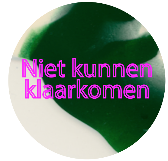 Niet kunnen klaarkomen